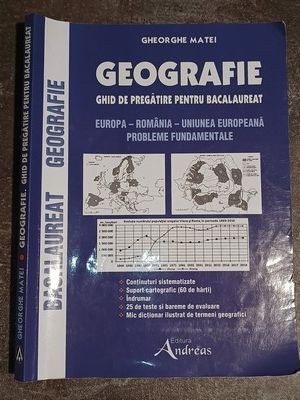 Geografie Ghid de pregatire pentru bacalaureat- Gheorghe Matei foto