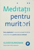 Meditații pentru muritori - Paperback brosat - Oliver Burkeman - Publica