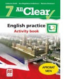 All Clear. English practice. Activity book. L2. (clasa a VII-a), Litera