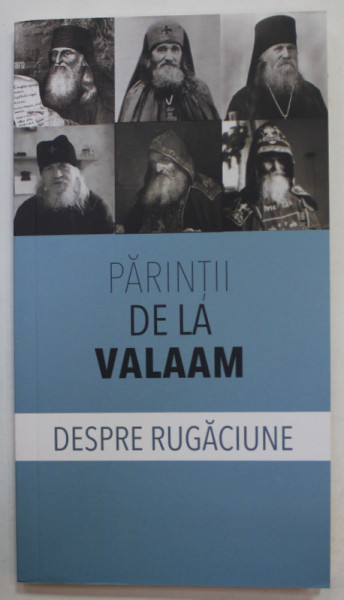 DESPRE RUGACIUNE de PARINTII DE LA VALAAM , 2020