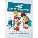 Nagy szupererők&ouml;nyvem - Szeghy Karolina