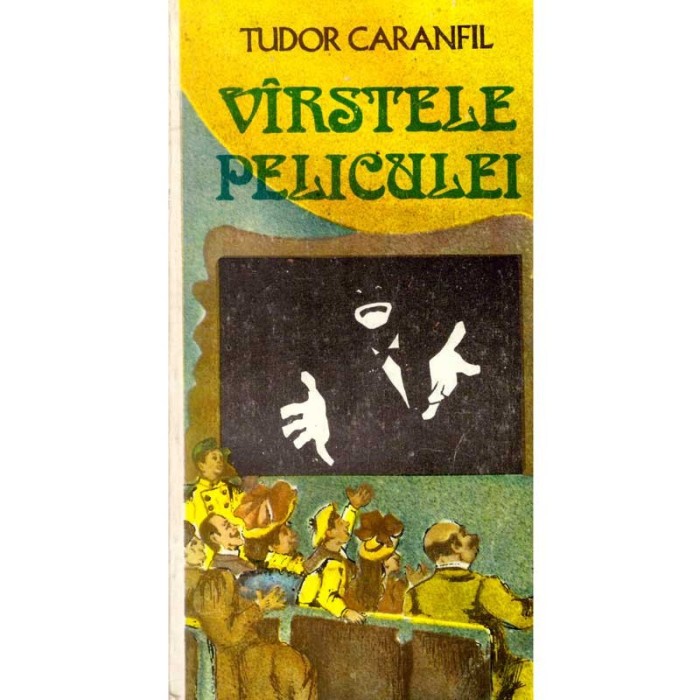 Tudor Caranfil - Varstele peliculei. O istorie a filmului in capodopere. Vol.III. O arta la rascruce (1927-1931) - 135532