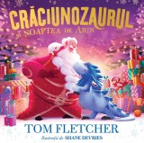 Cumpara ieftin Crăciunozaurul și Noaptea de Ajun | ilustrat - Tom Fletcher