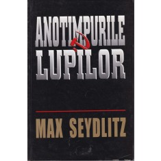 Max Seydlitz - Anotimpurile lupilor