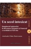 Un secol intoxicat - Andrada Fatu-Tutoveanu