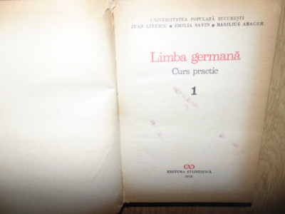 Limba Germana curs practic vol.I -Jean Livescu,Emilia Savin anul 1970 foto