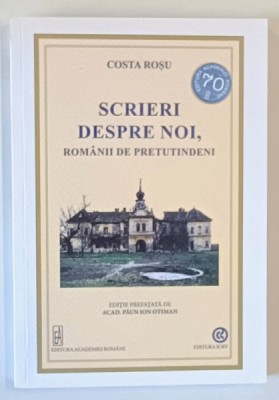 SCRIERI DESPRE NOI , ROMANII DE PRETUTINDENI , CARTI SI PUBLICATII ROMANESTI DIN SERBIA de COSTA ROSU , 2018 foto