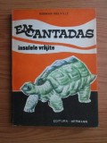 Herman Melville - Encantadas. Insulele vrajite