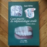 Ioan Sirbu - Curs practic de implantologie orala (Editia II a doua, CTEA 2006, autograf) stomatologie dentist stomatolog implant dinti tehnica dentara