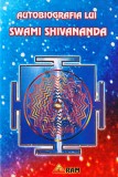 Autobiografia lui Swami Shivananda - 1996 (F483)