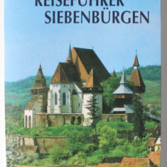 REISEFUHRER SIEBENBURGEN ( TRANSILVANIA , GHID DE CALATORIE ) , TEXT IN LIMBA GERMANA , 1993