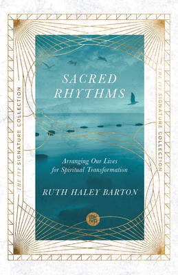 Sacred Rhythms: Arranging Our Lives for Spiritual Transformation foto