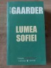 Lumea Sofiei - Jostein Gaarder, Editura Univers, Roman Beletristica, 508 pagini