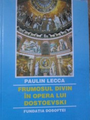 FRUMOSUL DIVIN IN OPERA LUI DOSTOIEVSKI-PAULIN LECCA foto