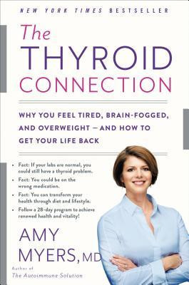 The Thyroid Connection: Why You Feel Tired, Brain-Fogged, and Overweight -- And How to Get Your Life Back foto