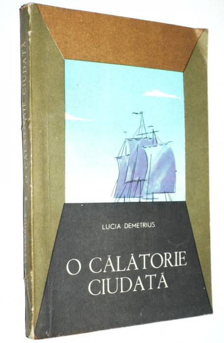O calatorie ciudata - Lucia Demetrius