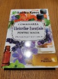 COMBINAREA ULEIURILOR ESENTIALE PENTRU MAGIE - Sandra Kynes - 2015, 342 p., Alta editura