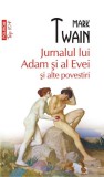 Jurnalul lui Adam și al Evei și alte povestiri (Top 10+) - Paperback brosat - Mark Twain - Polirom