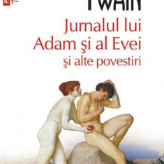 Jurnalul lui Adam și al Evei și alte povestiri (Top 10+) - Paperback brosat - Mark Twain - Polirom