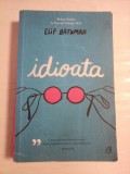 IDIOATA - ELIF BATUMAN