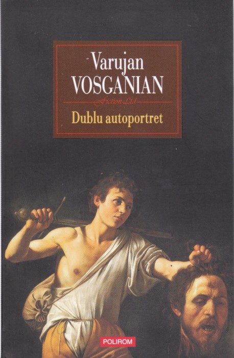 AS - VARUJAN VOSGANIAN - DUBLU AUTOPORTRET (STARE NOUA)