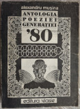 Cumpara ieftin ALEXANDRU MUSINA - ANTOLOGIA POEZIEI GENERATIEI &#039;80 (editia princeps, 1993)