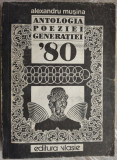 ALEXANDRU MUSINA - ANTOLOGIA POEZIEI GENERATIEI &#039;80 (editia princeps, 1993)