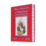 Alices Adventures in Wonderland And, Through the Looking Glass and What Alice Found There