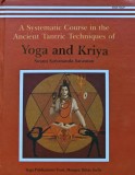 A Systematic Course in the Ancient Tantric Techniques of Yoga and Kriya - 2013 - Satyananda Saraswati (BH63)