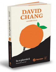 Ia o piersica. Memoriile unui chef - David Chang foto