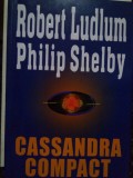 Robert Ludlum - Cassandra compact (Editia: 2001)