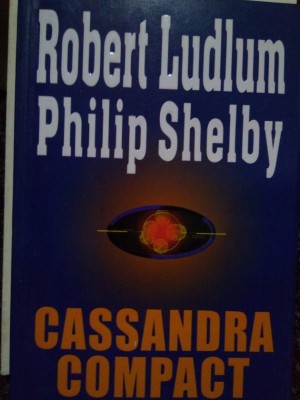Robert Ludlum - Cassandra compact (Editia: 2001) foto