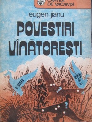 Povestiri vanatoresti - Eugen Jianu foto