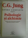 PSIHOLOGIE SI ALCHIMIE Opere complete volumul 12 - C.G. JUNG