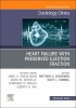 Heart Failure with Preserved Ejection Fraction, an Issue of Cardiology Clinics: Volume 40-4
