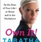 Own It!: Be the Boss of Your Life--At Home and in the Workplace