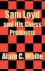 Sam Loyd and His Chess Problems