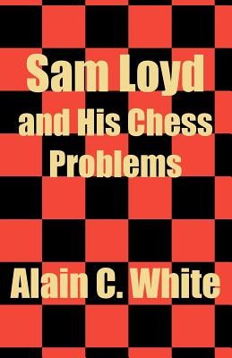 Sam Loyd and His Chess Problems foto