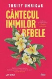 Cantecul inimilor rebele/Thrity Umrigar, Litera