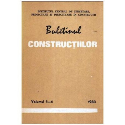 colectiv - Buletinul constructiilor - Volumul 5-6 / 1983 - 107569 foto