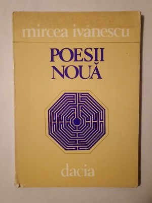 Mircea Ivănescu - Poesii nouă (1982) foto