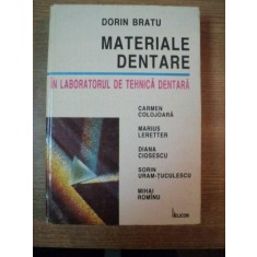 MATERIALE DENTARE IN LABORATORUL DE TEHNICA DENTARA de DORIN BRATU , CARMEN COLOJOARA , DIANA CISESCU ...