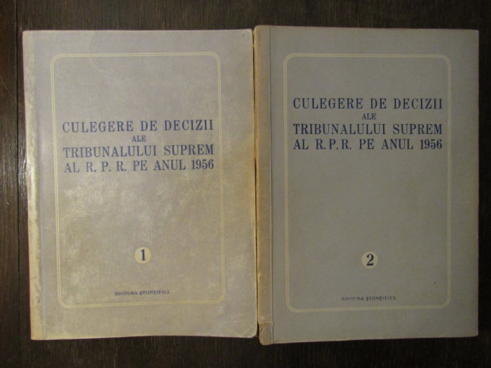 CULEGERE DE DECIZII ALE TRIBUNALULUI SUPREM 1956 2 VOLUME