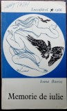 Cumpara ieftin IOANA BANTAS - MEMORIE DE IULIE (POEZII)[volum de debut EPL 1966/pref. AL. PIRU]