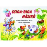 Csiga-biga h&aacute;zik&oacute; - Vid&aacute;m mond&oacute;k&aacute;k &eacute;s versek