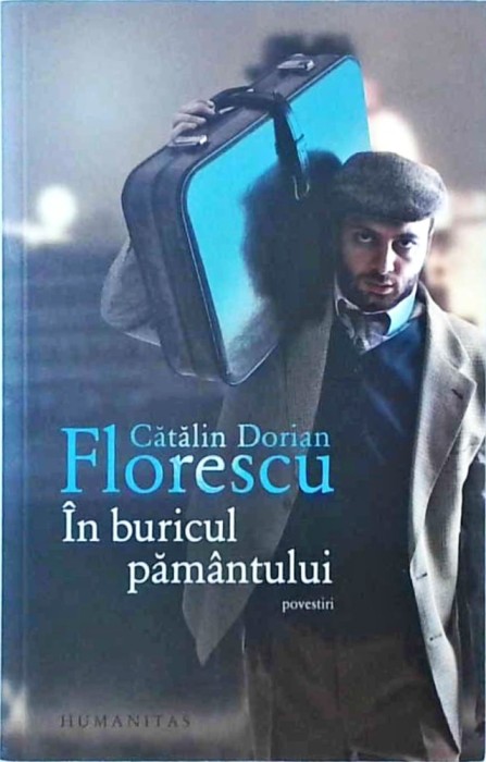 Catalin Dorian Florescu - In buricul pamantului
