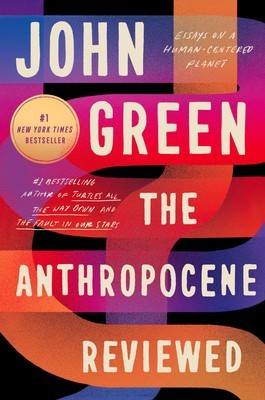The Anthropocene Reviewed: Essays on a Human-Centered Planet foto