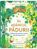 In adancul padurii. Calatoreste printre copacii din intreaga lume/Christiane Dorion