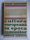 Cultura Europeana In Epoca Luminilor1077 - Romul Munteanu ,266146, Univers