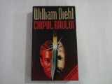 WILLIAM DIEHL - CHIPUL RAULUI